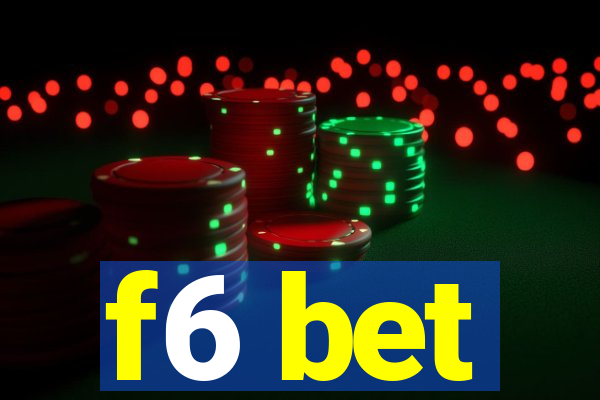 f6 bet